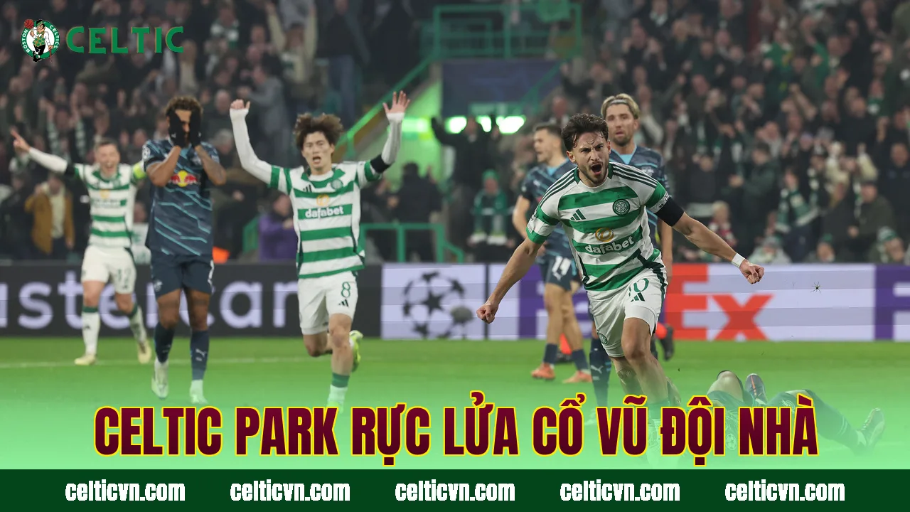 Celtic Park rực lửa cổ vũ đội nhà