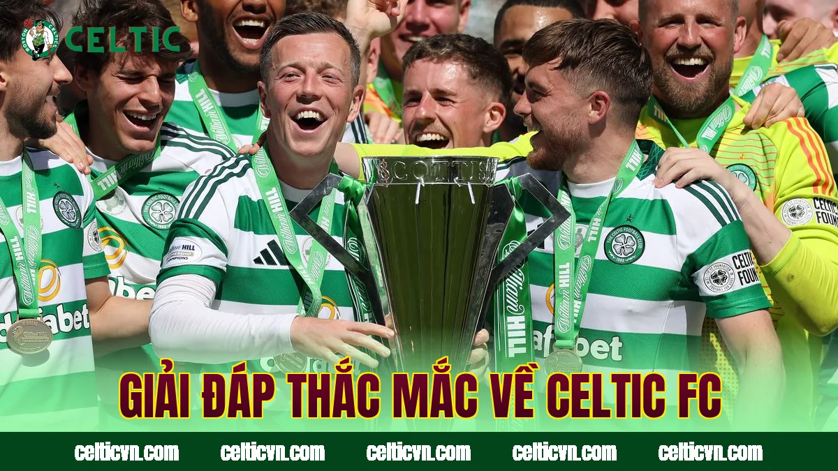 Giải đáp thắc mắc về Celtic FC
