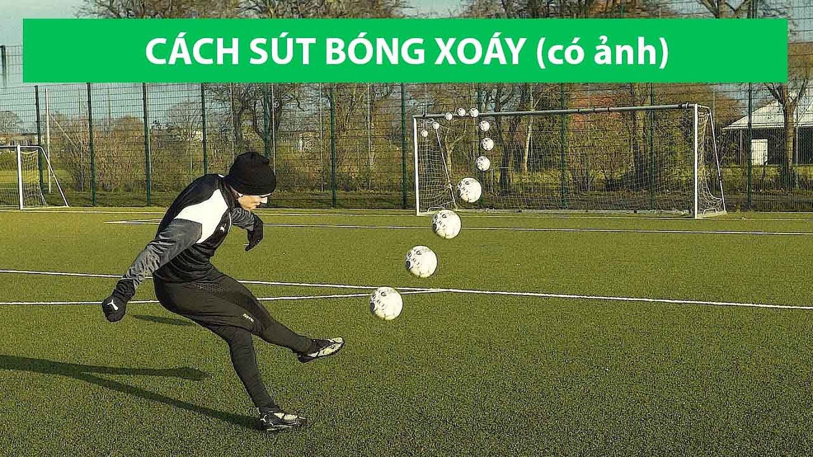 Hướng dẫn cách sút bóng xoáy với 11 bước có ảnh mô tả chi tiết