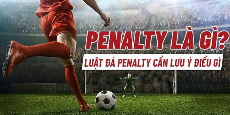 Luật đá penalty sân 5 là như thế nào