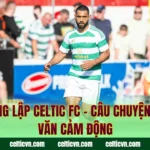 Ai Sáng Lập Celtic FC – Câu Chuyện Nhân Văn Cảm Động
