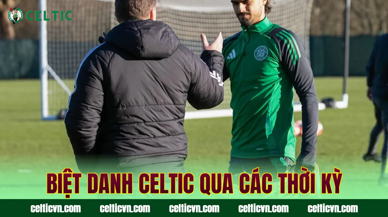 Biệt danh Celtic qua các thời kỳ