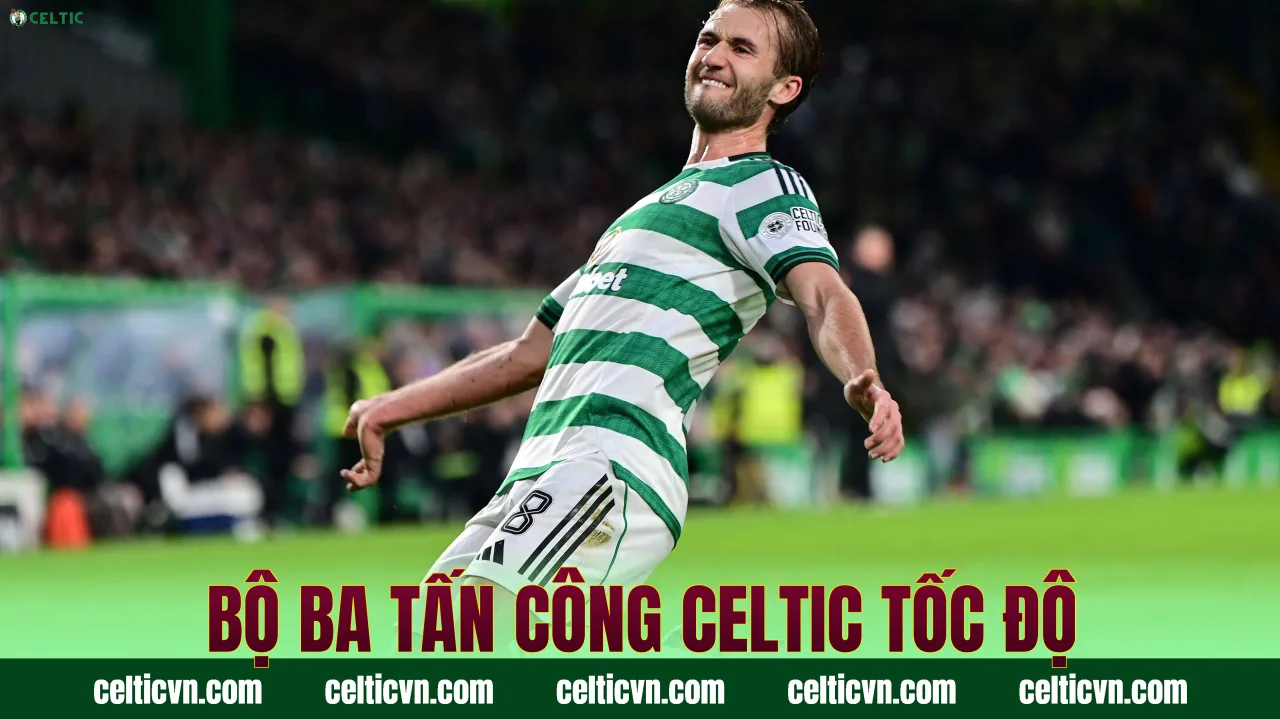Bộ ba tấn công Celtic tốc độ