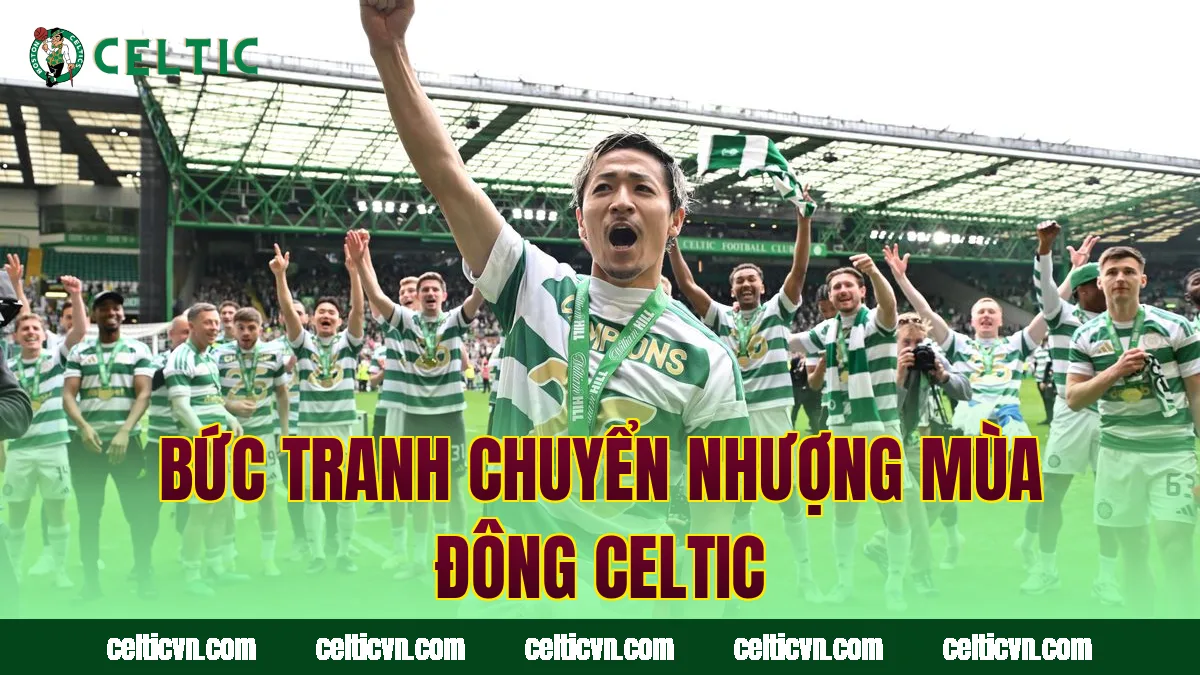 Bức tranh chuyển nhượng mùa đông Celtic