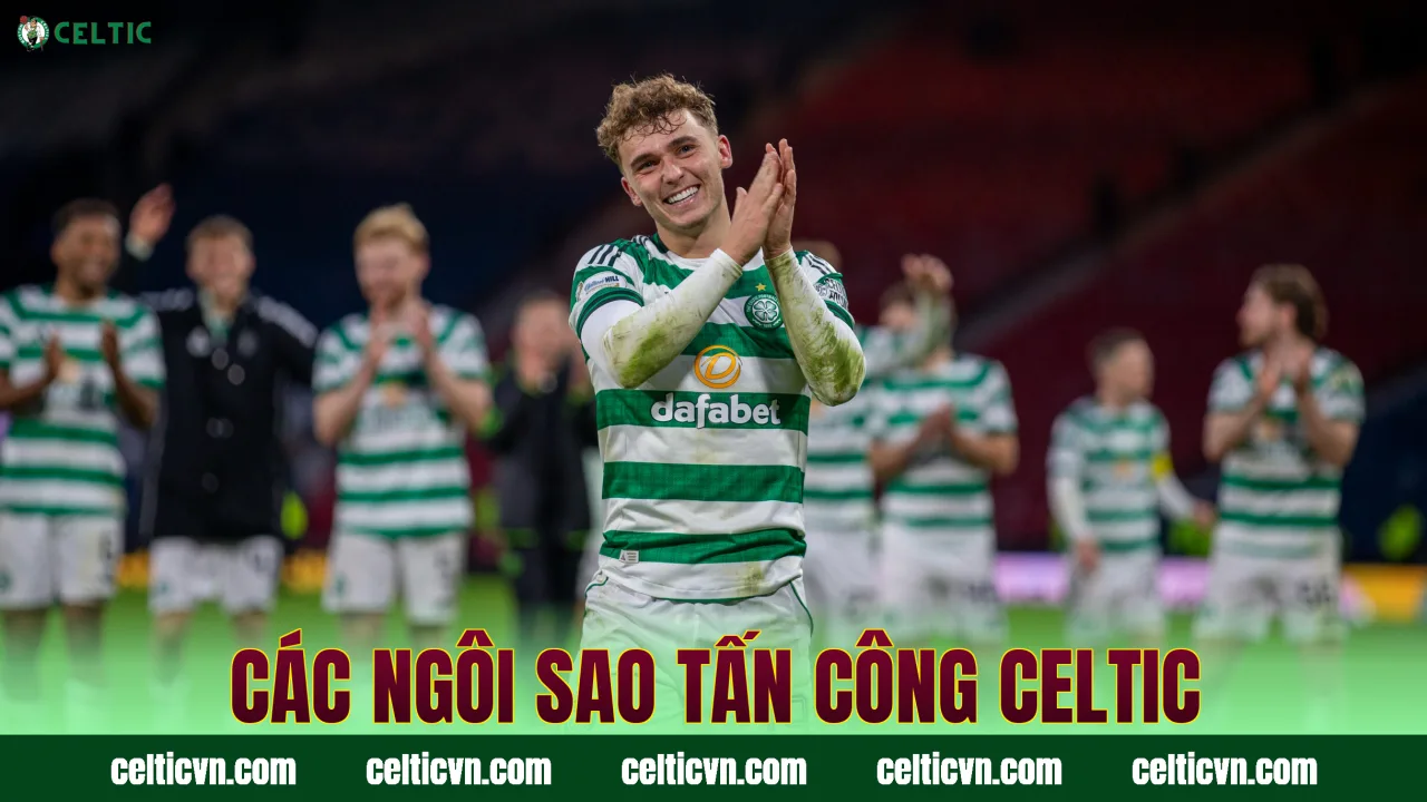Các ngôi sao tấn công Celtic