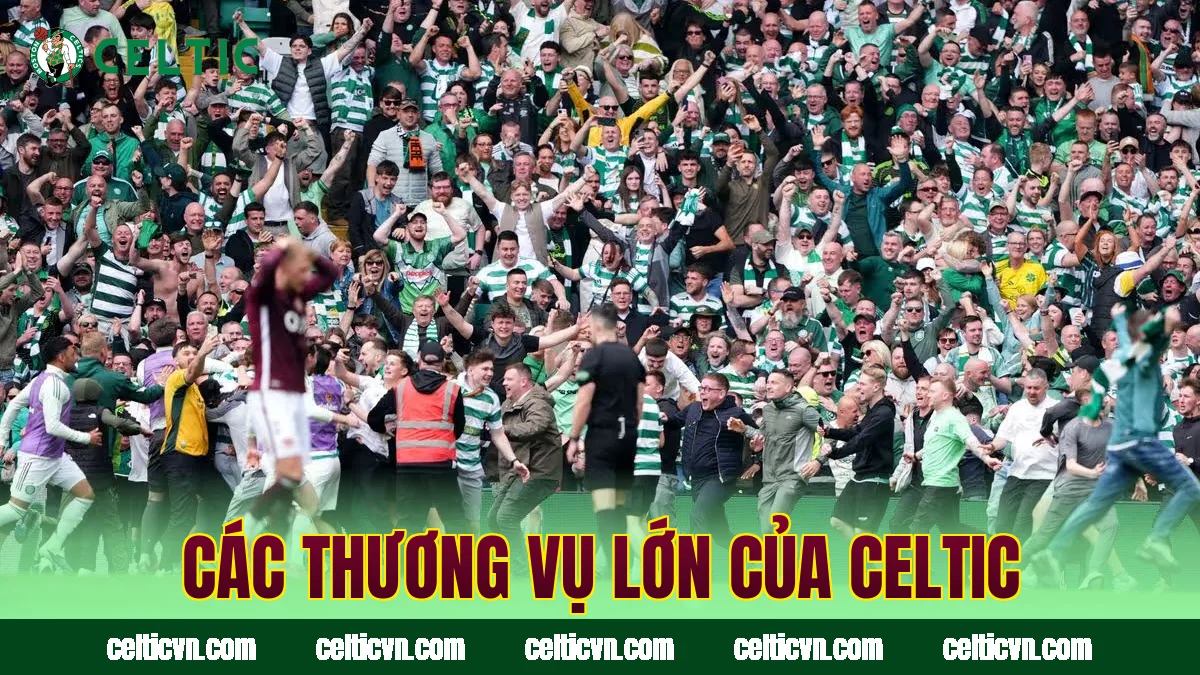 Các thương vụ lớn của Celtic