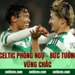 Cách Celtic Phòng Ngự – Bức Tường Thép Vững Chắc
