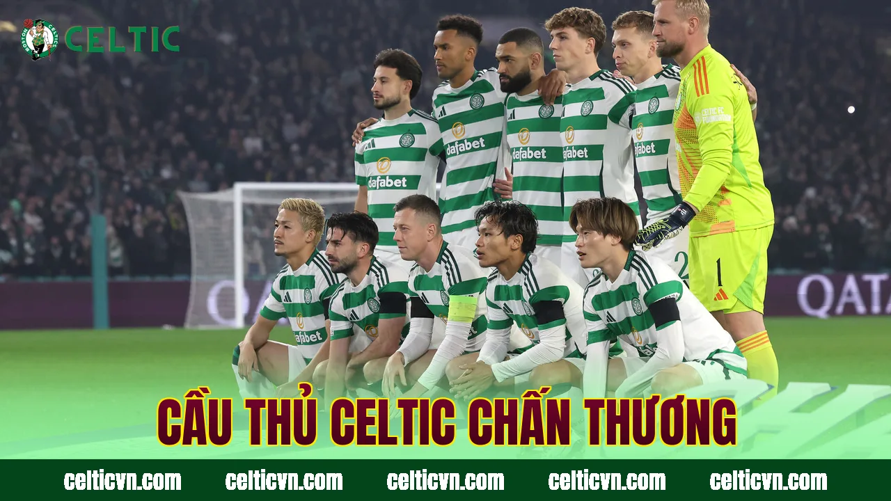 Cầu thủ Celtic chấn thương