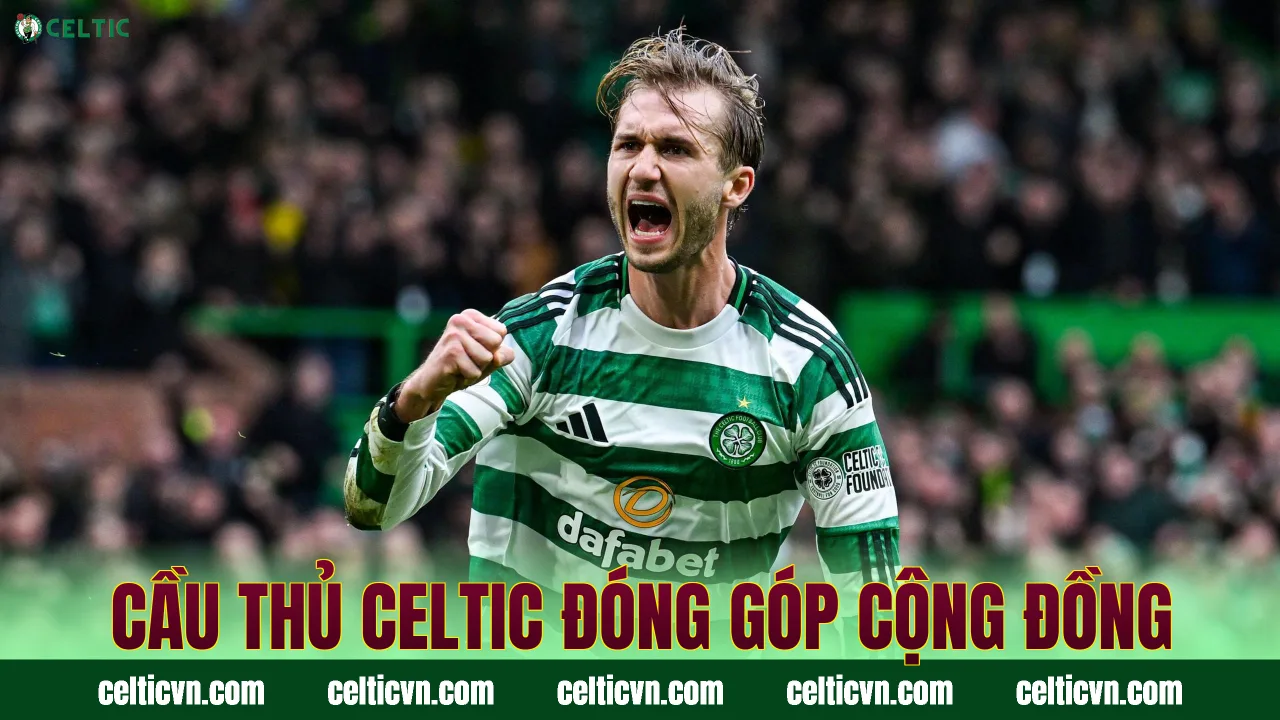 Cầu thủ Celtic đóng góp cộng đồng