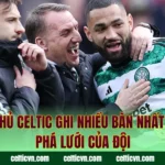 Cầu Thủ Celtic Ghi Nhiều Bàn Nhất – Vua Phá Lưới Của Đội