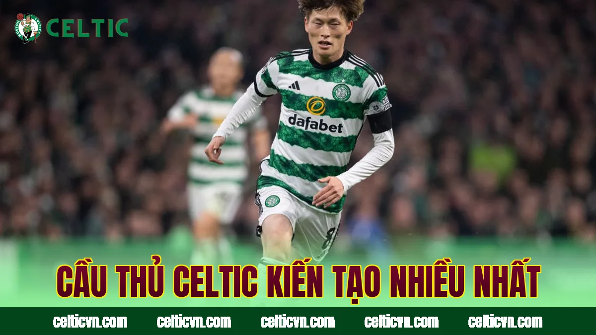 Cầu thủ Celtic kiến tạo nhiều nhất