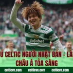 Cầu Thủ Celtic Người Nhật Bản – Làn Sóng Châu Á Tỏa Sáng