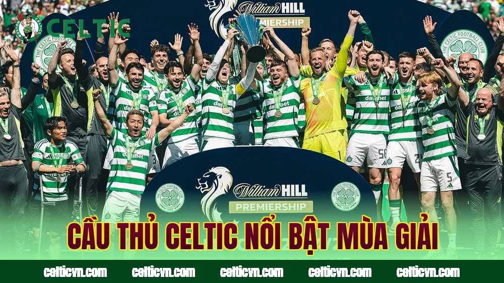 Cầu thủ Celtic nổi bật mùa giải