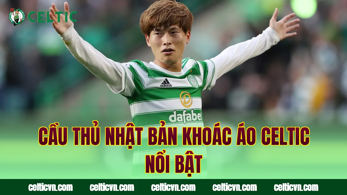 Cầu thủ Nhật Bản khoác áo Celtic nổi bật