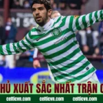 Cầu Thủ Xuất Sắc Nhất Trận Celtic