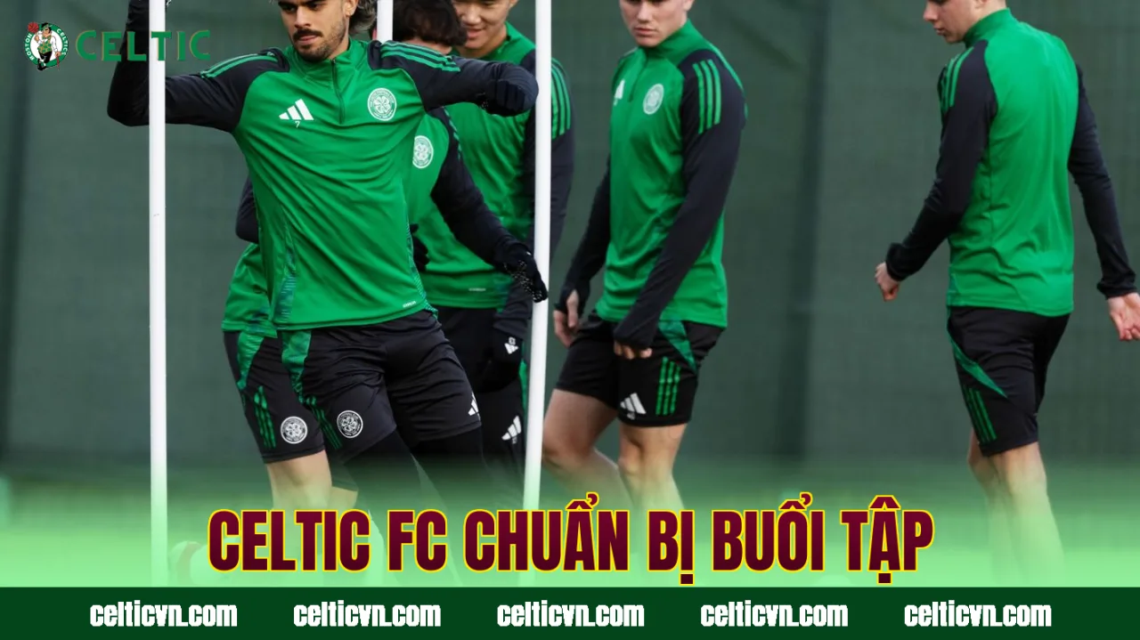 Celtic FC chuẩn bị buổi tập