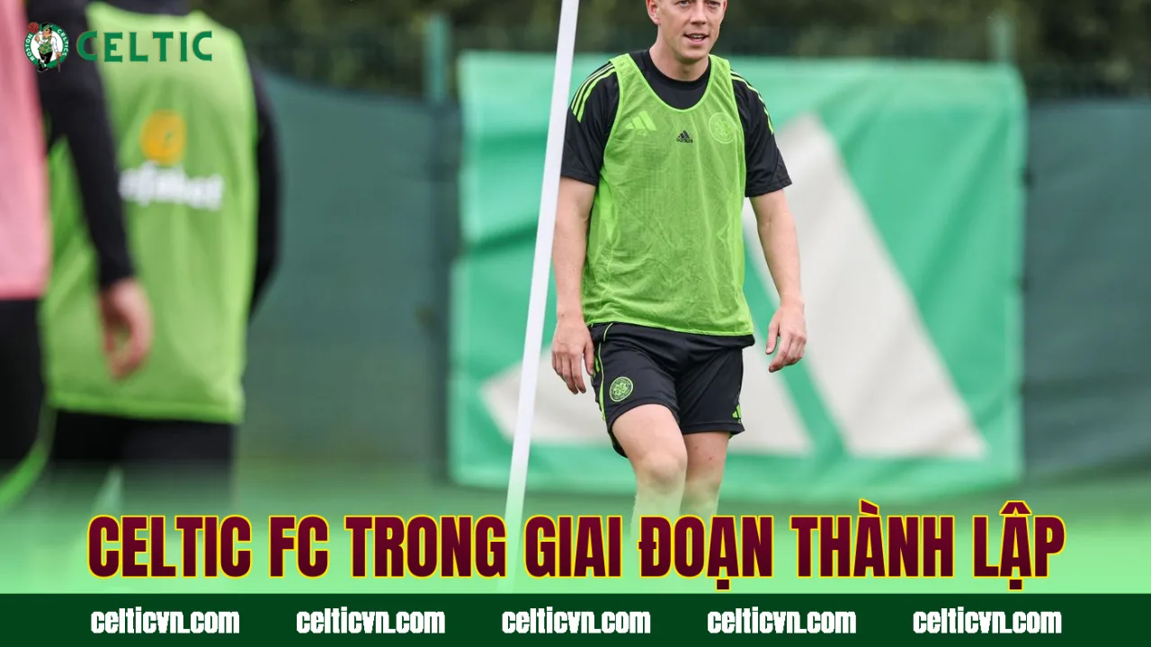 Celtic FC trong giai đoạn thành lập
