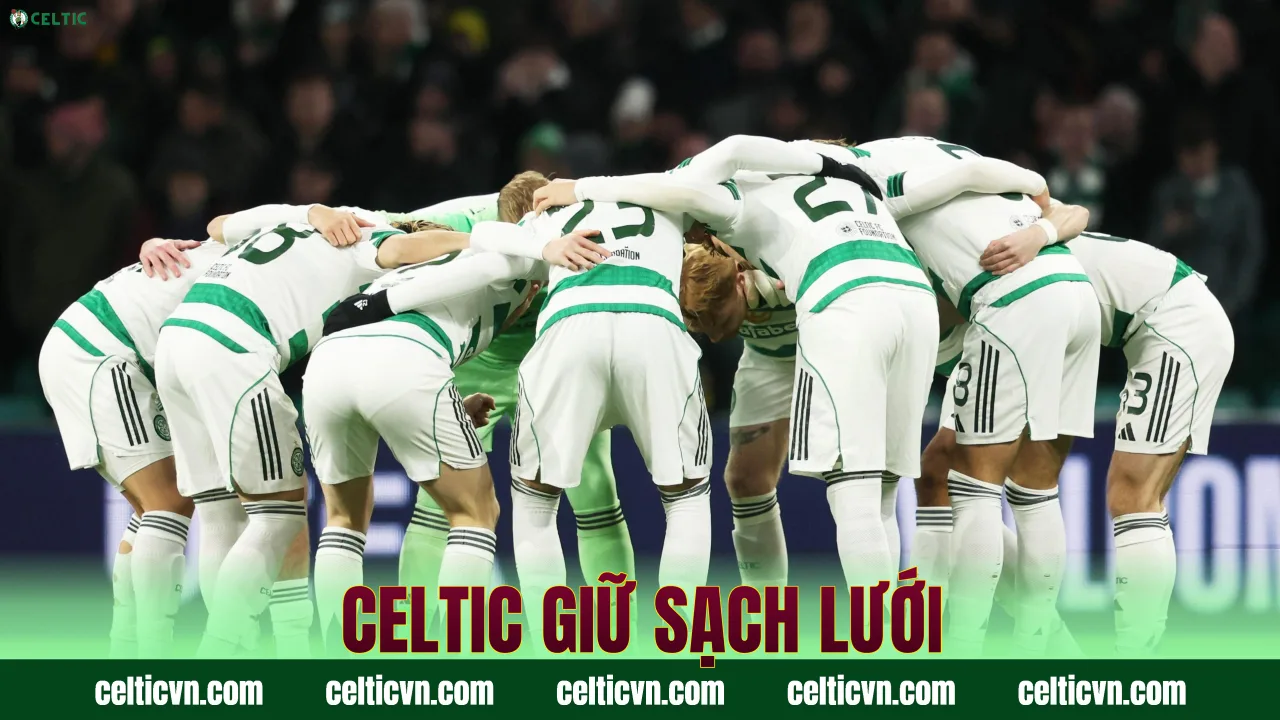 Celtic giữ sạch lưới