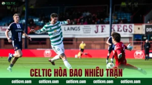 Chấm Điểm Cầu Thủ Celtic – Đánh Giá Màn Trình Diễn Cá Nhân