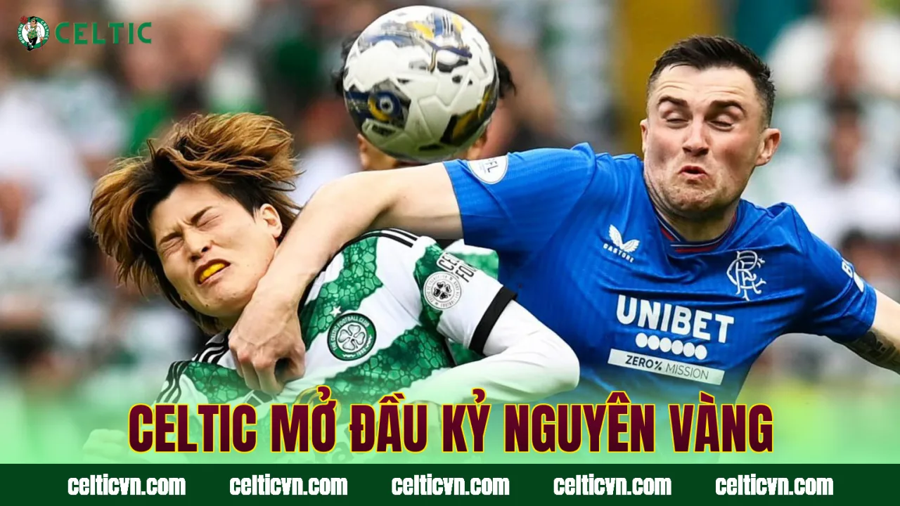 Celtic mở đầu kỷ nguyên vàng