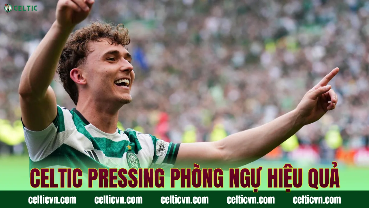 Celtic pressing phòng ngự hiệu quả