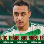 Celtic Thắng Bao Nhiêu Trận
