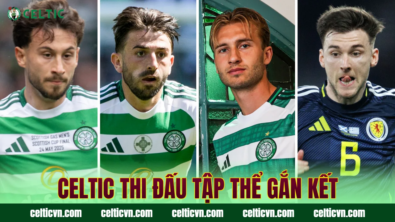 Celtic thi đấu tập thể gắn kết
