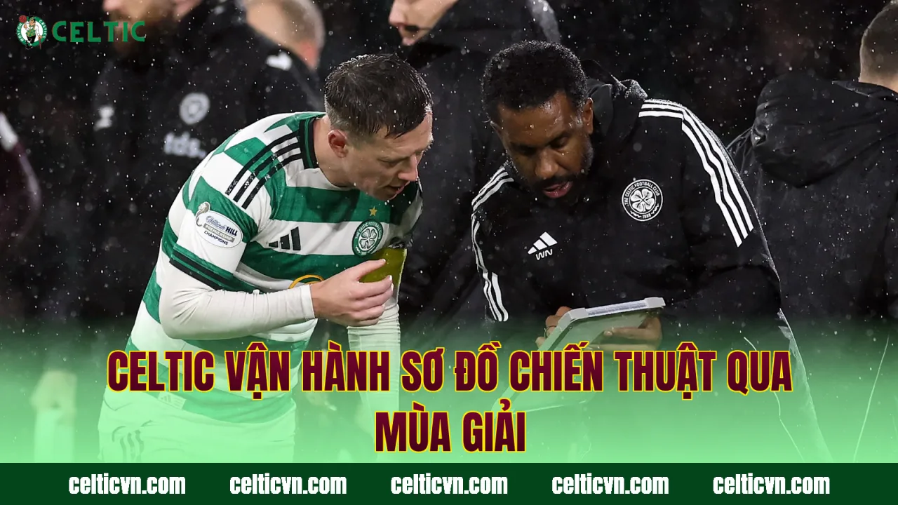 Celtic vận hành sơ đồ chiến thuật qua mùa giải