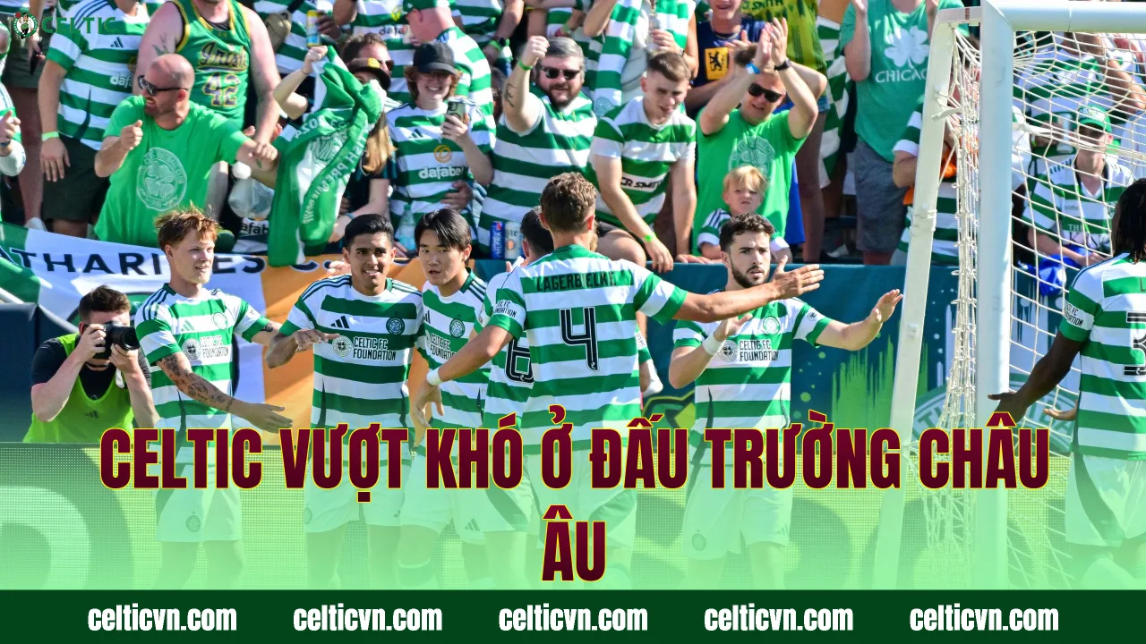 Celtic vượt khó ở đấu trường châu Âu
