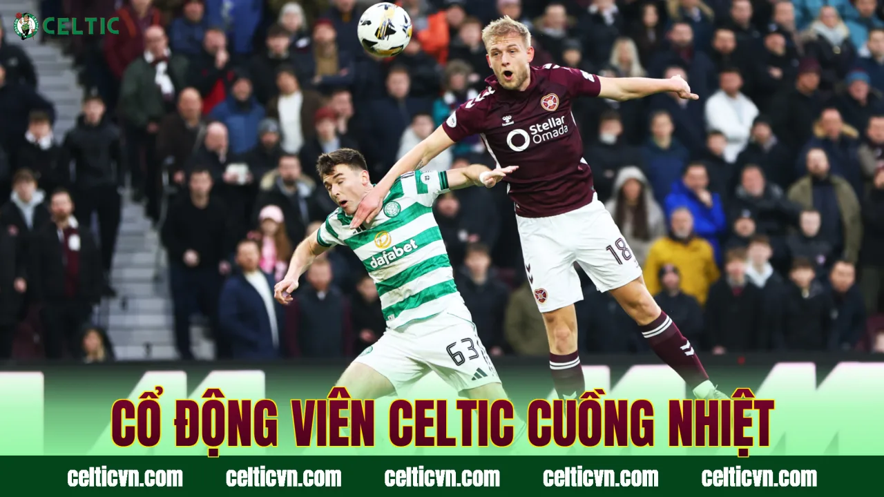 Cổ động viên Celtic cuồng nhiệt