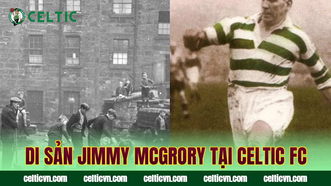 Di sản Jimmy McGrory tại Celtic FC