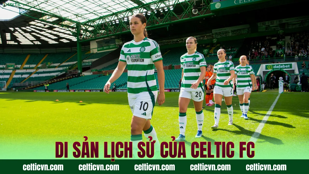Di sản lịch sử của Celtic FC