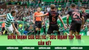 Vai Trò Tiền Vệ Phòng Ngự Celtic – Máy Quét Trung Tuyến