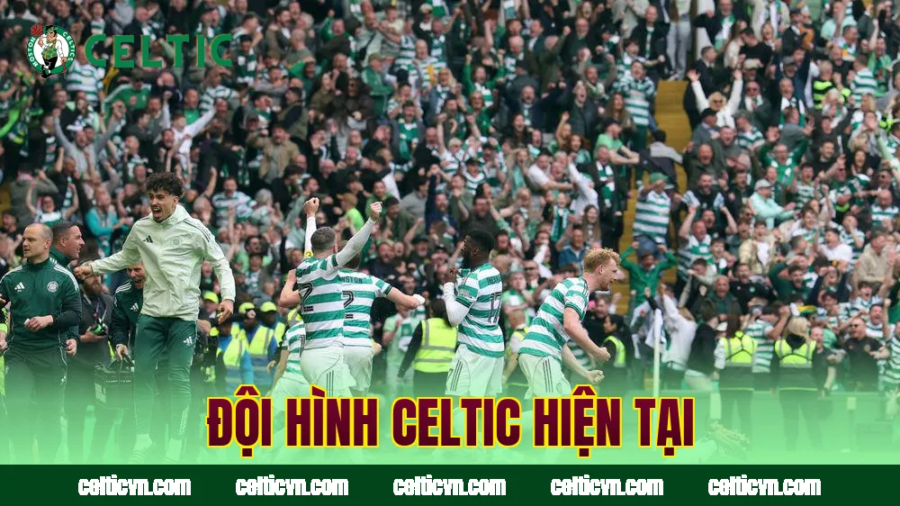 Đội hình Celtic hiện tại