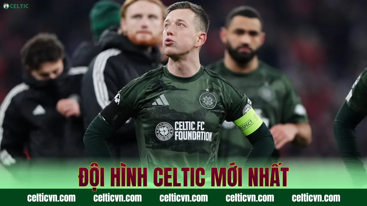Đội hình Celtic mới nhất