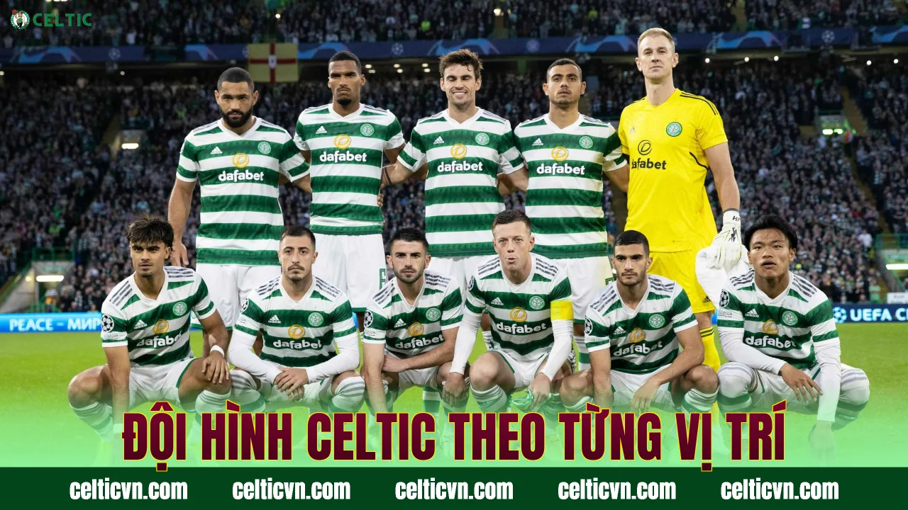 Đội hình Celtic theo từng vị trí