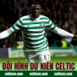 Đội Hình Dự Kiến Celtic