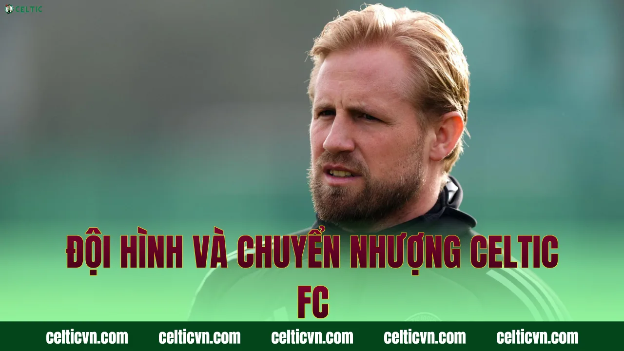 Đội hình và chuyển nhượng Celtic FC