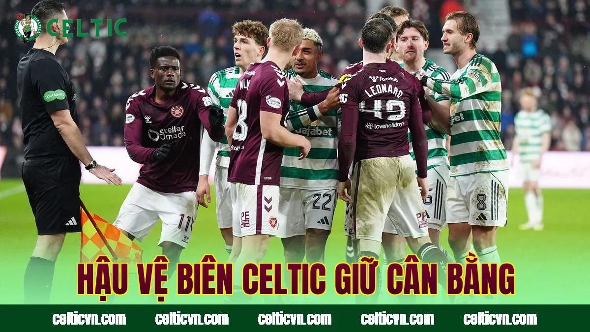 Hậu vệ biên Celtic giữ cân bằng
