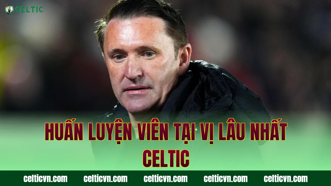 Huấn luyện viên tại vị lâu nhất Celtic