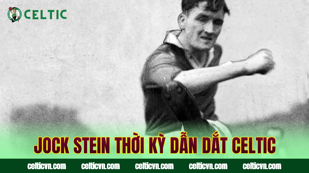 Jock Stein thời kỳ dẫn dắt Celtic