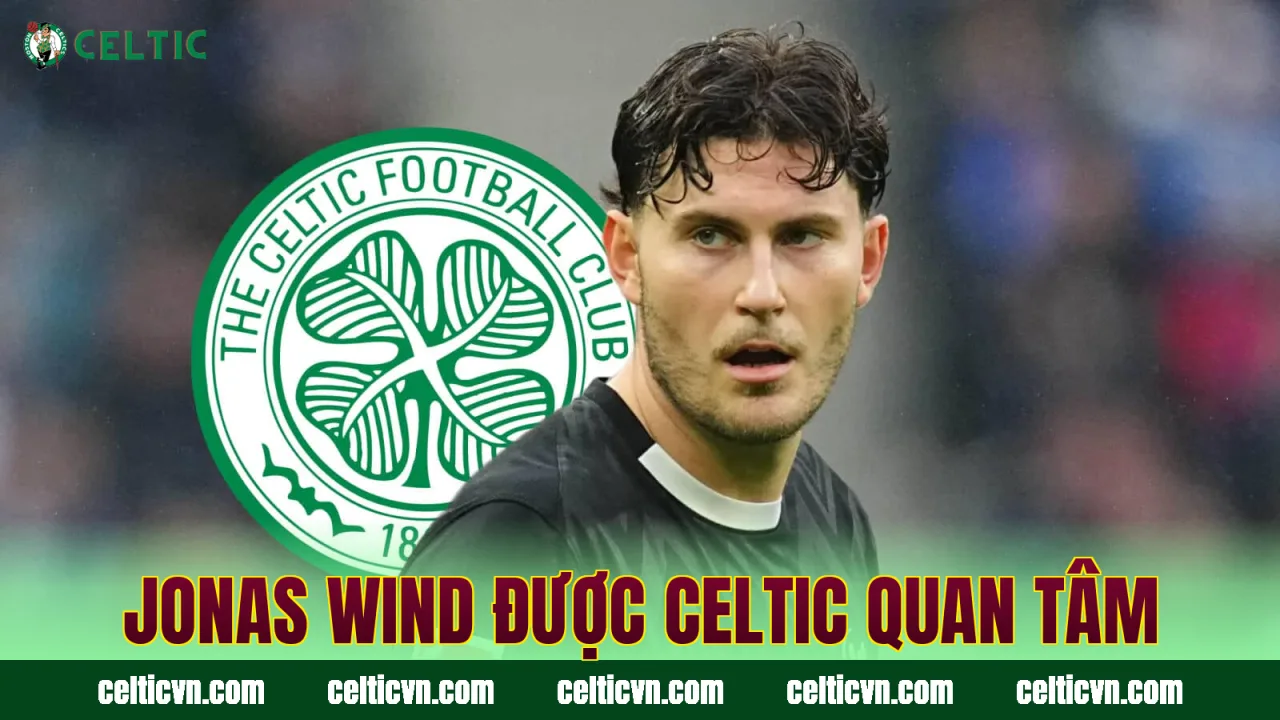 Jonas Wind được Celtic quan tâm