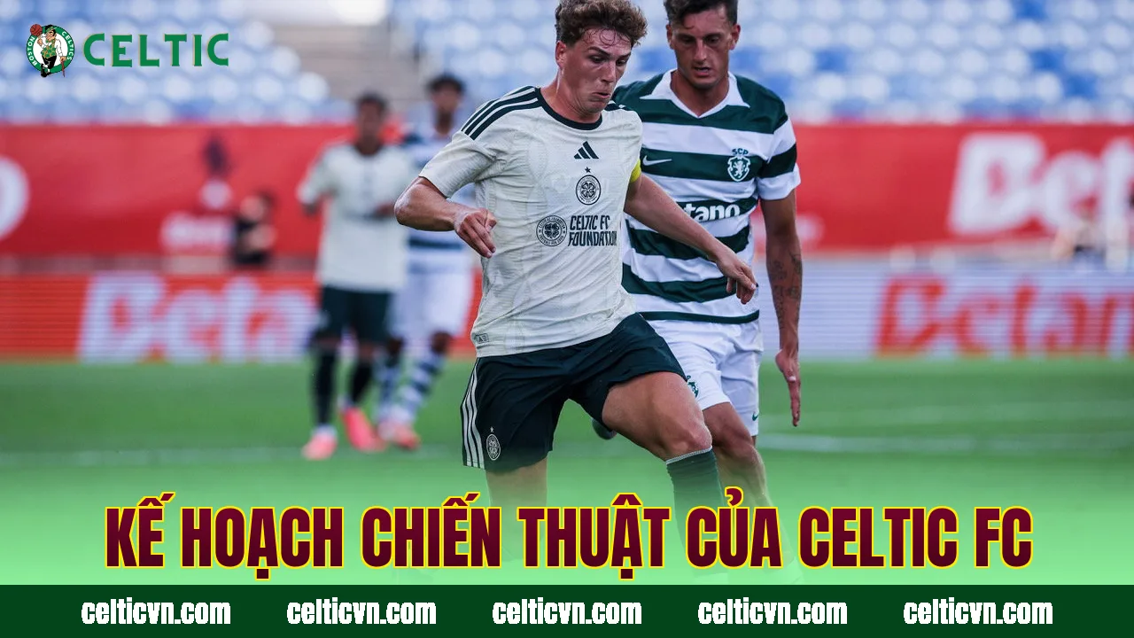 Kế hoạch chiến thuật của Celtic FC