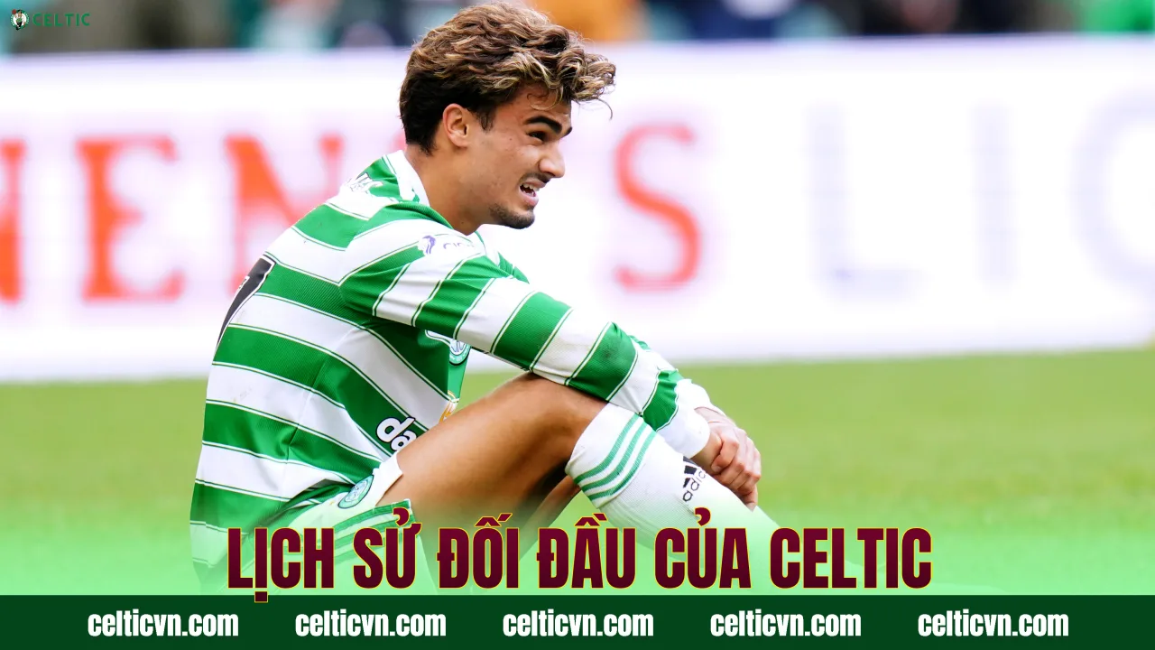 Lịch Sử Đối Đầu Của Celtic