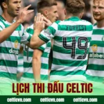 lịch thi đấu Celtic