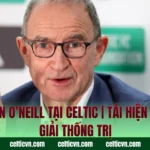 Martin O’Neill Tại Celtic | Tái Hiện 3 Mùa Giải Thống Trị