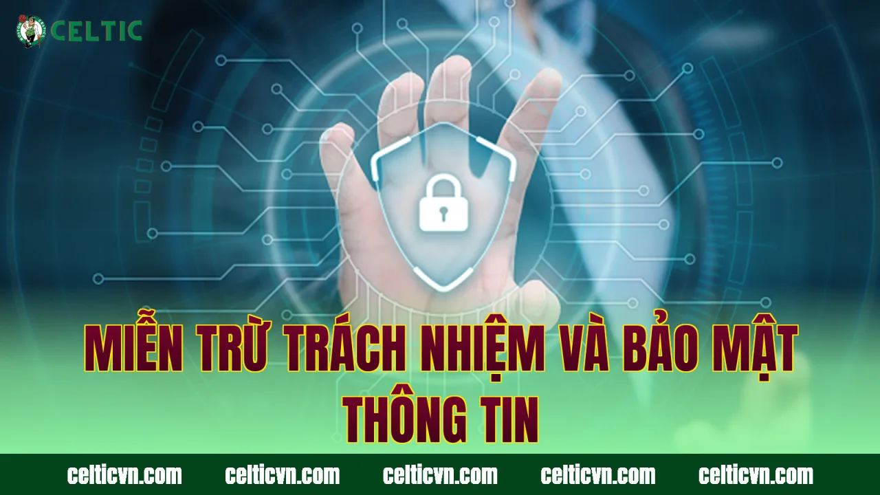 Miễn trừ trách nhiệm và bảo mật thông tin