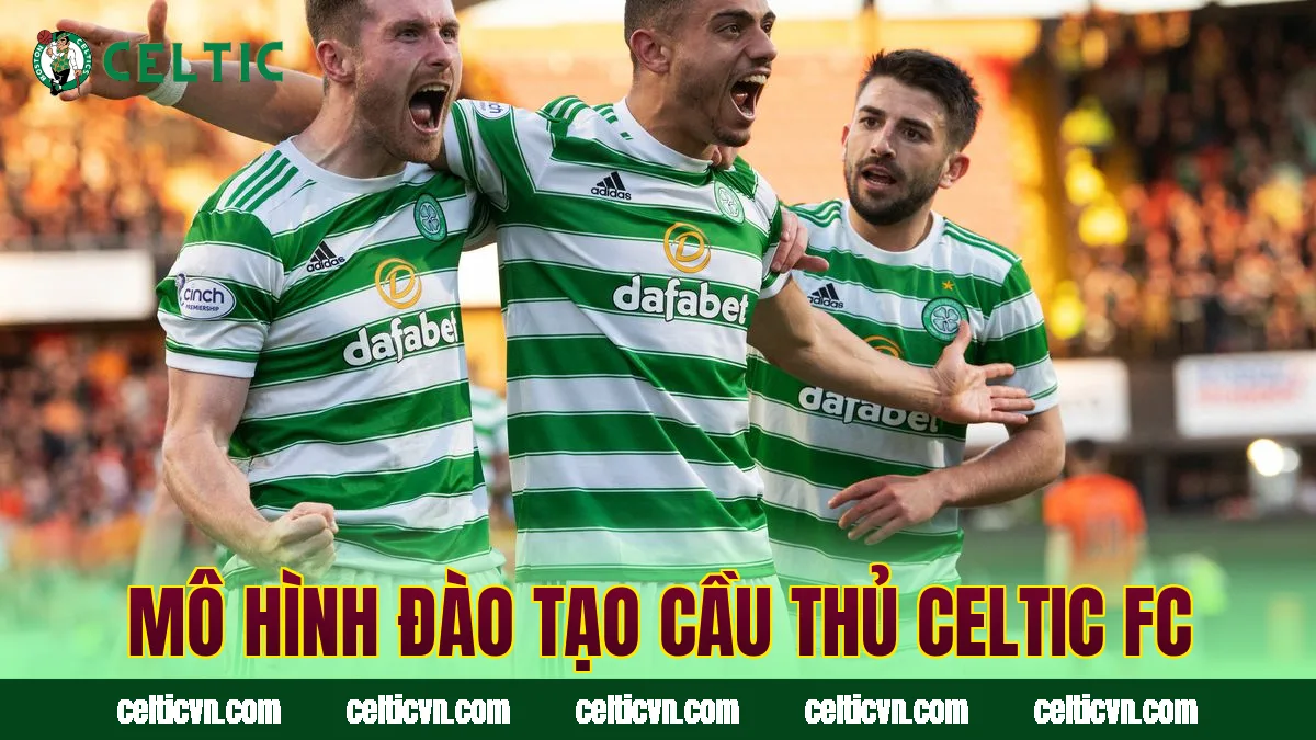 Mô hình đào tạo cầu thủ Celtic FC