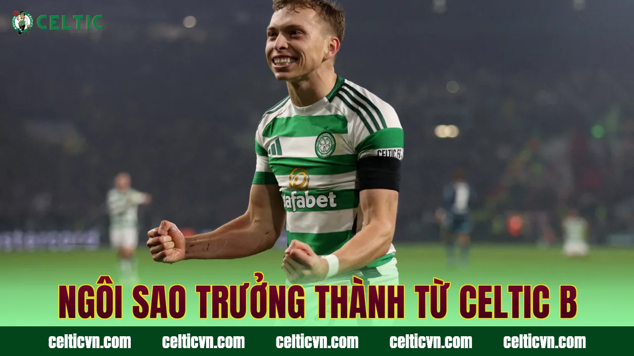 Ngôi sao trưởng thành từ Celtic B