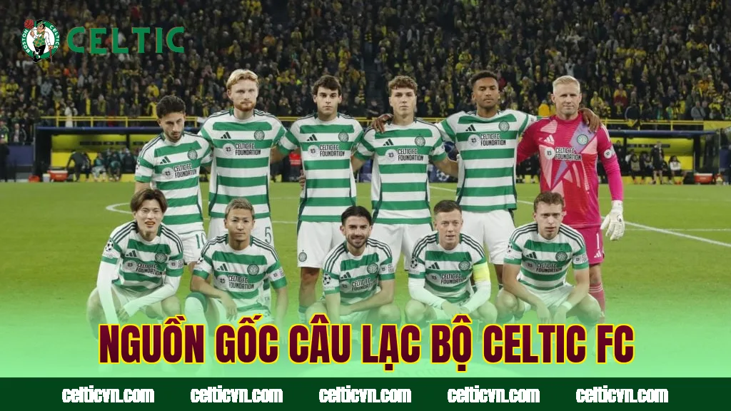 Nguồn gốc câu lạc bộ Celtic FC